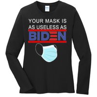 Your Mask Is As Useless As Biden Pro Trump Ladies Long Sleeve Shirt