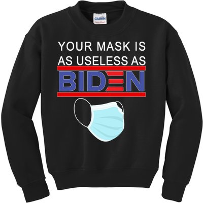 Your Mask Is As Useless As Biden Pro Trump Kids Sweatshirt