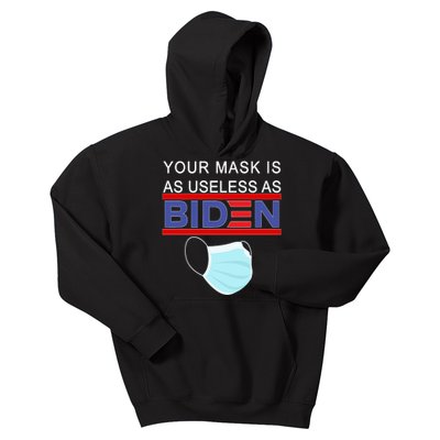 Your Mask Is As Useless As Biden Pro Trump Kids Hoodie