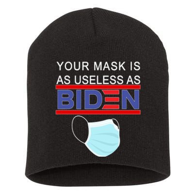 Your Mask Is As Useless As Biden Pro Trump Short Acrylic Beanie