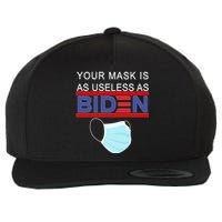 Your Mask Is As Useless As Biden Pro Trump Wool Snapback Cap