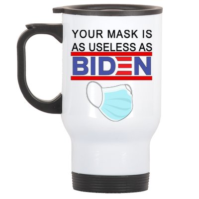 Your Mask Is As Useless As Biden Pro Trump Stainless Steel Travel Mug