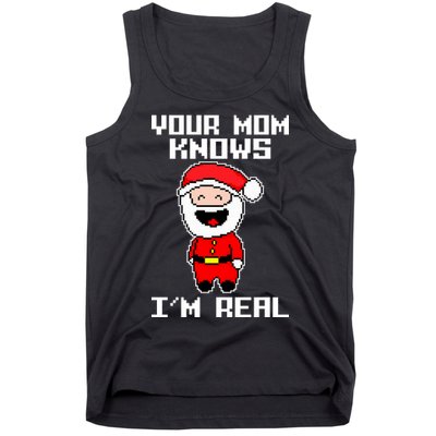 Your Mom Knows I'm Real Santa Christmas Tank Top