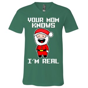 Your Mom Knows I'm Real Santa Christmas V-Neck T-Shirt