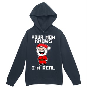 Your Mom Knows I'm Real Santa Christmas Urban Pullover Hoodie