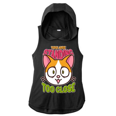 Your Standing Too Close Social Distancing Cat Ladies PosiCharge Tri-Blend Wicking Draft Hoodie Tank