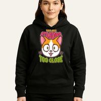 Your Standing Too Close Social Distancing Cat Hoodie