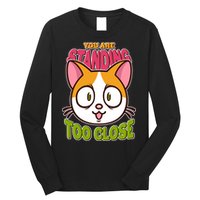 Your Standing Too Close Social Distancing Cat Long Sleeve Shirt