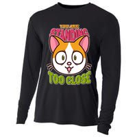 Your Standing Too Close Social Distancing Cat Cooling Performance Long Sleeve Crew