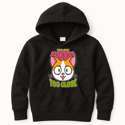 Your Standing Too Close Social Distancing Cat Kids Hoodie