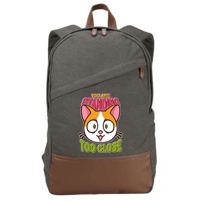 Your Standing Too Close Social Distancing Cat Cotton Canvas Backpack