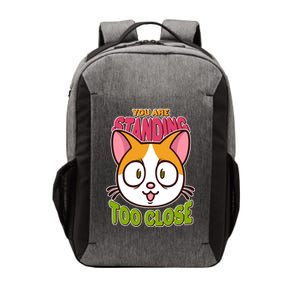 Your Standing Too Close Social Distancing Cat Vector Backpack