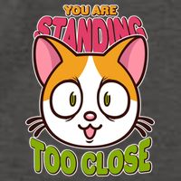 Your Standing Too Close Social Distancing Cat Vector Backpack