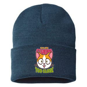 Your Standing Too Close Social Distancing Cat Sustainable Knit Beanie