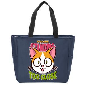 Your Standing Too Close Social Distancing Cat Zip Tote Bag