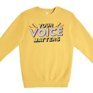 Your Voice Matters Premium Crewneck Sweatshirt