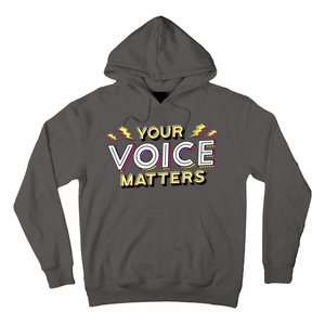 Your Voice Matters Hoodie