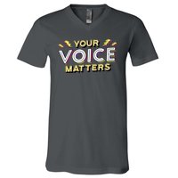 Your Voice Matters V-Neck T-Shirt