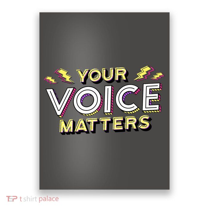 Your Voice Matters Poster