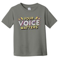 Your Voice Matters Toddler T-Shirt