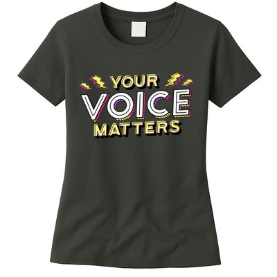 Your Voice Matters Womens T-Shirt