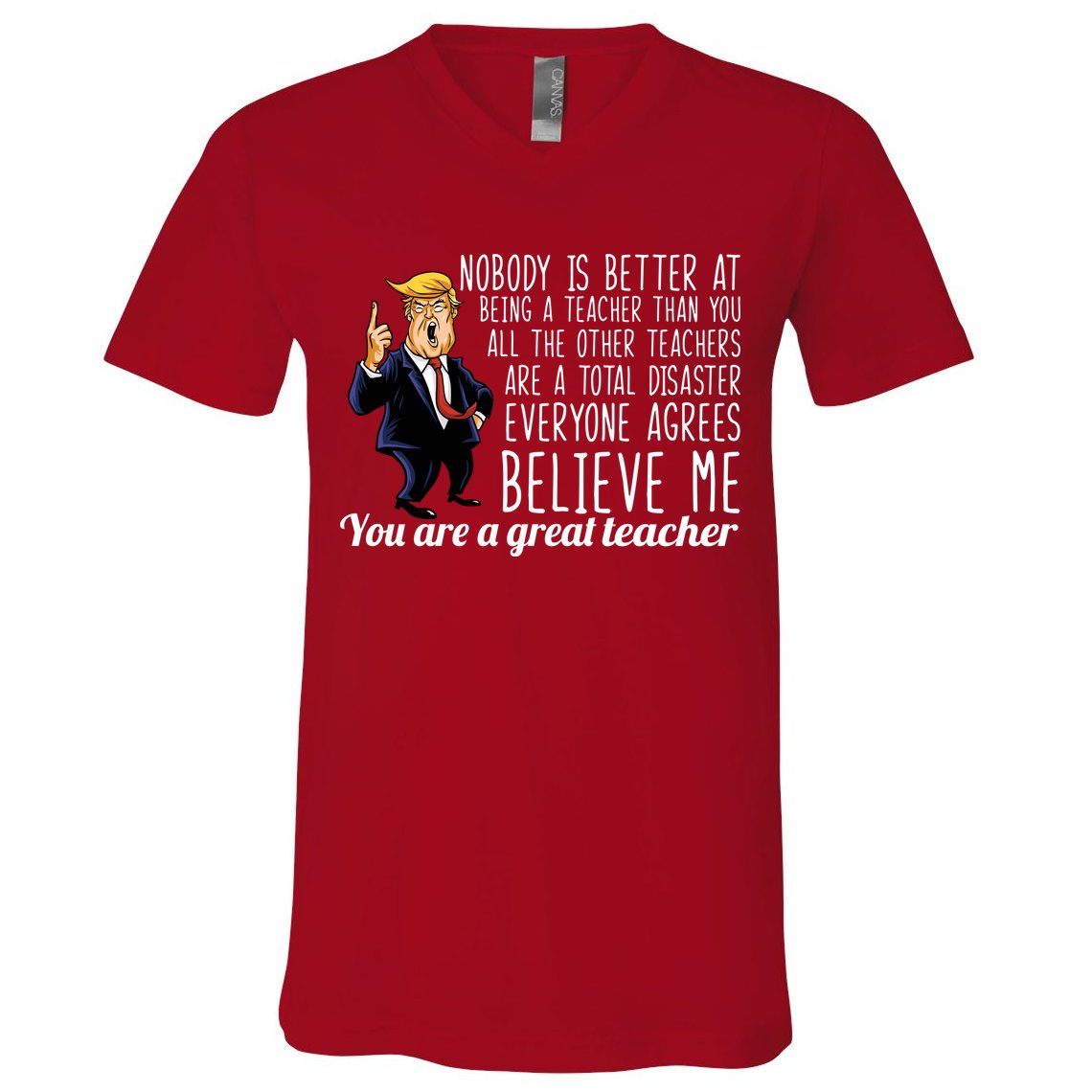 You're A Great Teacher Donald Trump V-Neck T-Shirt