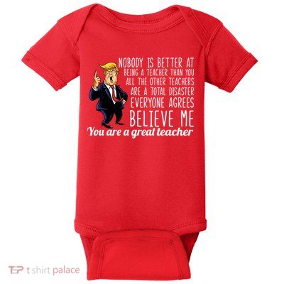You're A Great Teacher Donald Trump Baby Bodysuit