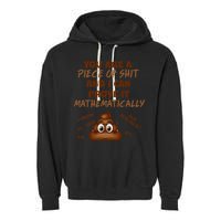 You're A Piece Of Shit And I Can Prove It Mathematically Garment-Dyed Fleece Hoodie