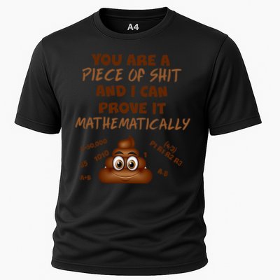 You're A Piece Of Shit And I Can Prove It Mathematically Performance Shirt
