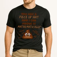 You're A Piece Of Shit And I Can Prove It Mathematically Performance Shirt