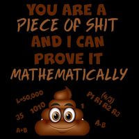 You're A Piece Of Shit And I Can Prove It Mathematically Backpack