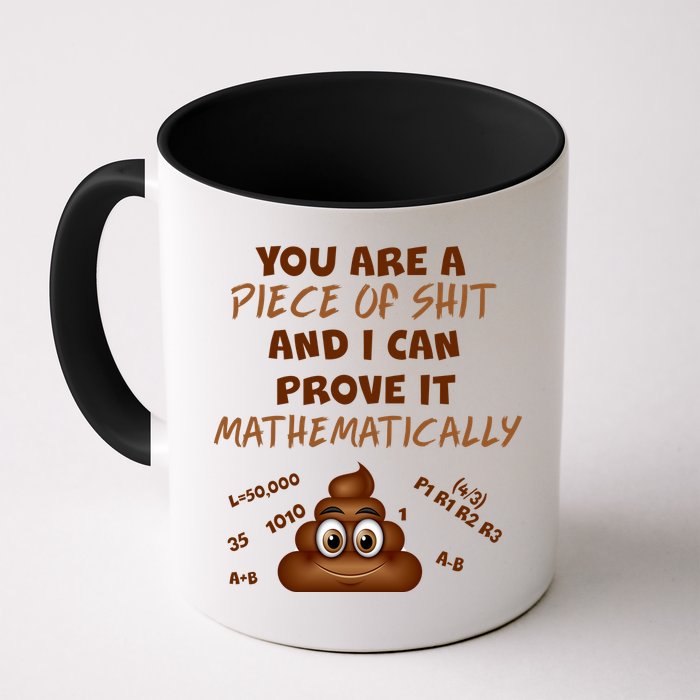 You're A Piece Of Shit And I Can Prove It Mathematically Mug