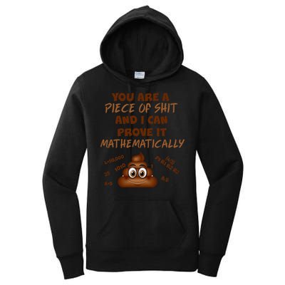 You're A Piece Of Shit And I Can Prove It Mathematically Women's Pullover Hoodie