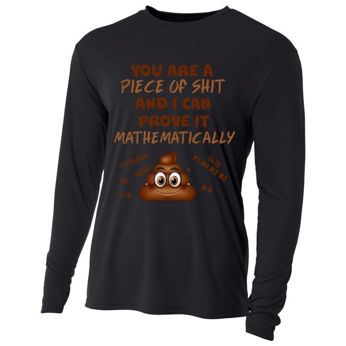 You're A Piece Of Shit And I Can Prove It Mathematically Cooling Performance Long Sleeve Crew