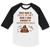 You're A Piece Of Shit And I Can Prove It Mathematically Baseball Sleeve Shirt