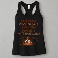 You're A Piece Of Shit And I Can Prove It Mathematically Womens Tank Top