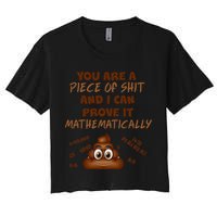 You're A Piece Of Shit And I Can Prove It Mathematically Crop Top