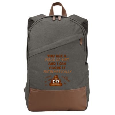 You're A Piece Of Shit And I Can Prove It Mathematically Cotton Canvas Backpack