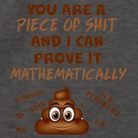 You're A Piece Of Shit And I Can Prove It Mathematically Vector Backpack