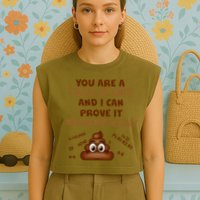 You're A Piece Of Shit And I Can Prove It Mathematically Garment-Dyed Women's Muscle Tee