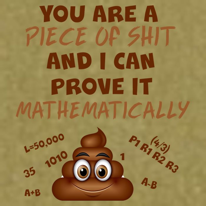 You're A Piece Of Shit And I Can Prove It Mathematically Garment-Dyed Women's Muscle Tee