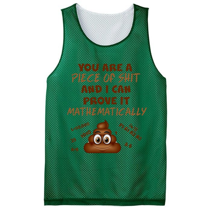 You're A Piece Of Shit And I Can Prove It Mathematically Mesh Reversible Basketball Jersey Tank