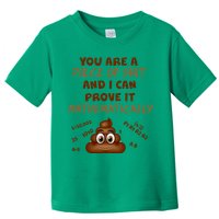 You're A Piece Of Shit And I Can Prove It Mathematically Toddler T-Shirt