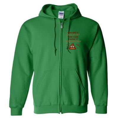 You're A Piece Of Shit And I Can Prove It Mathematically Full Zip Hoodie