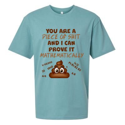 You're A Piece Of Shit And I Can Prove It Mathematically Sueded Cloud Jersey T-Shirt