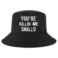 You're Killin Me Smalls! Cool Comfort Performance Bucket Hat