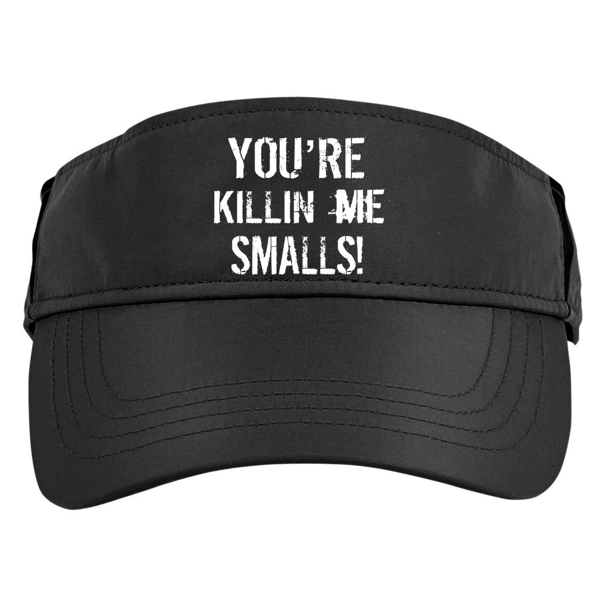 You're Killin Me Smalls! Adult Drive Performance Visor