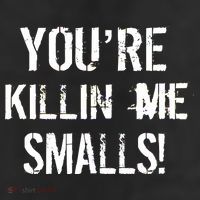 You're Killin Me Smalls! 11oz C Handle Ceramic Mug