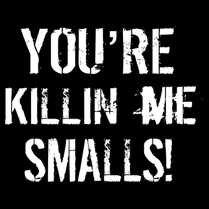 You're Killin Me Smalls! Youth Performance Sprint T-Shirt