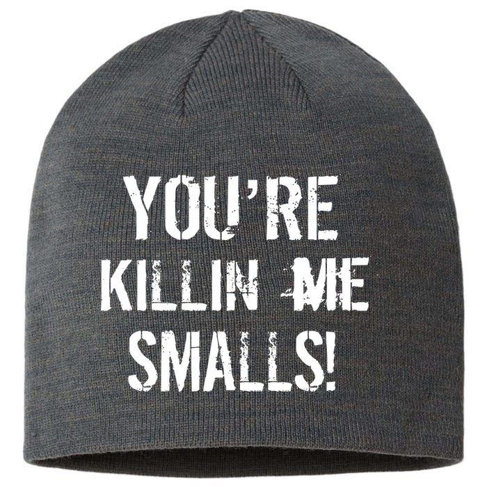 You're Killin Me Smalls! Sustainable Beanie
